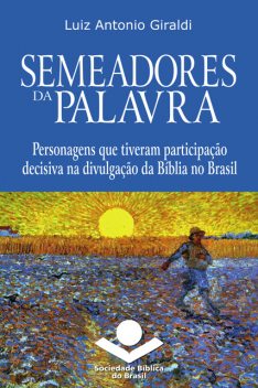 Semeadores da Palavra, Luiz Antonio Giraldi