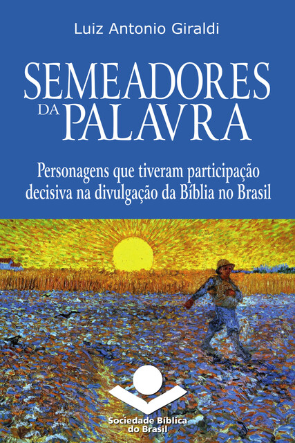 Semeadores da Palavra, Luiz Antonio Giraldi