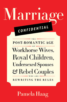 Marriage Confidential, Pamela Haag