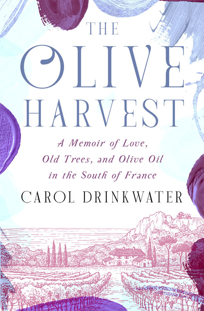 The Olive Harvest, Carol Drinkwater