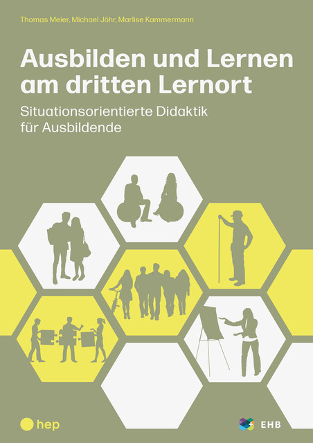 Ausbilden und Lernen am dritten Lernort (E-Book), Thomas Meier, Marlise Kammermann, Michael Jöhr