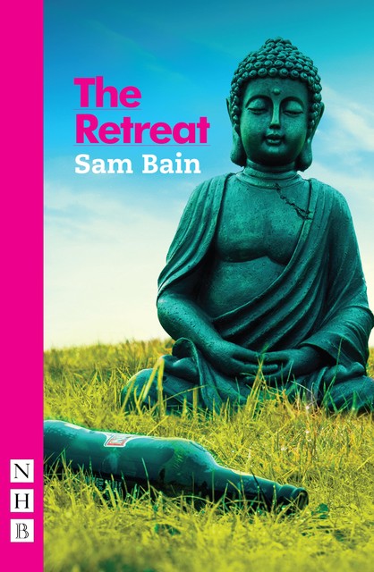 The Retreat (NHB Modern Plays), Sam Bain