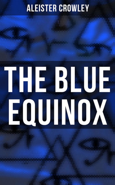 The Blue Equinox, Aleister Crowley