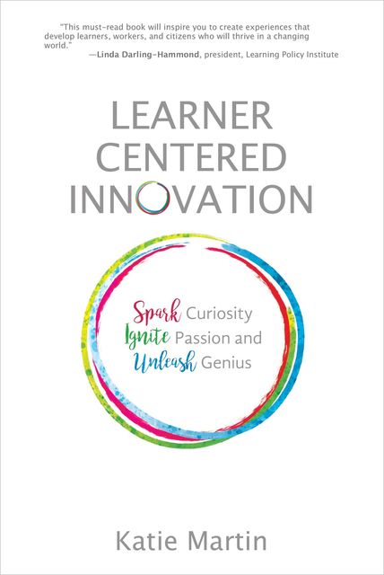 Learner-Centered Innovation, Katie Martin