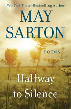 Halfway to Silence, May Sarton