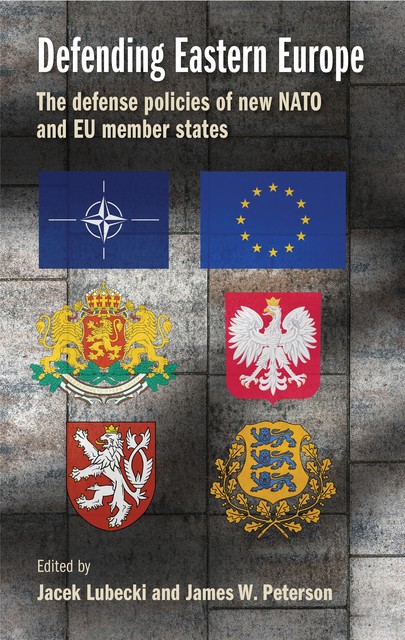 Defending Eastern Europe, James Peterson, Jacek Lubecki