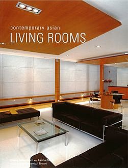 Contemporary Asian Living Rooms, Chami Jotisalikorn, Karina Zabihi
