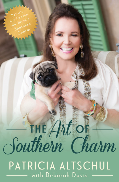 The Art of Southern Charm, Deborah Davis, Patricia Altschul