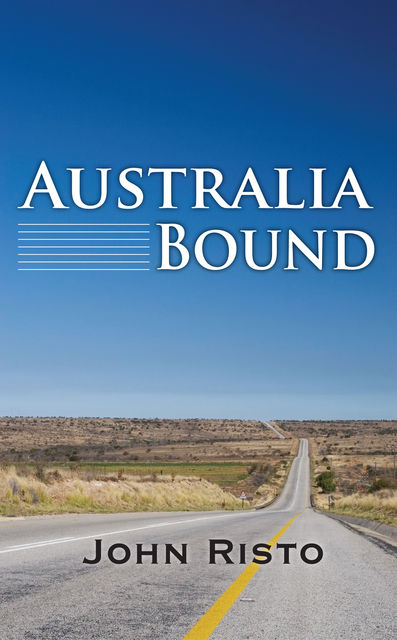 Australia Bound, John Risto