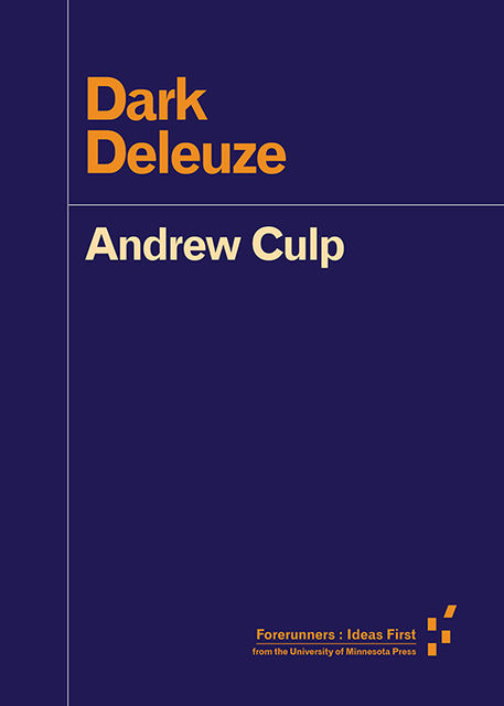 Dark Deleuze, Andrew Culp