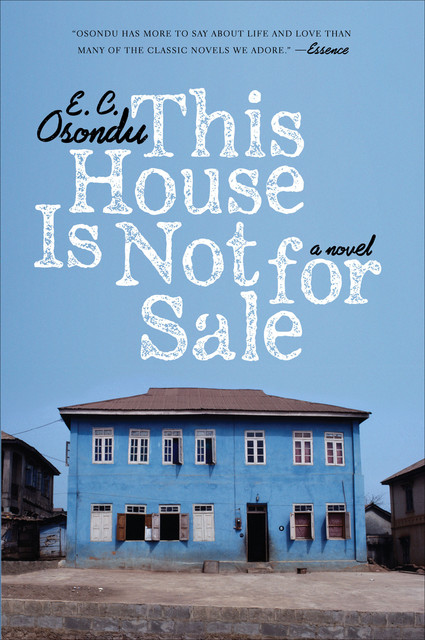 This House Is Not For Sale, E.C. Osondu