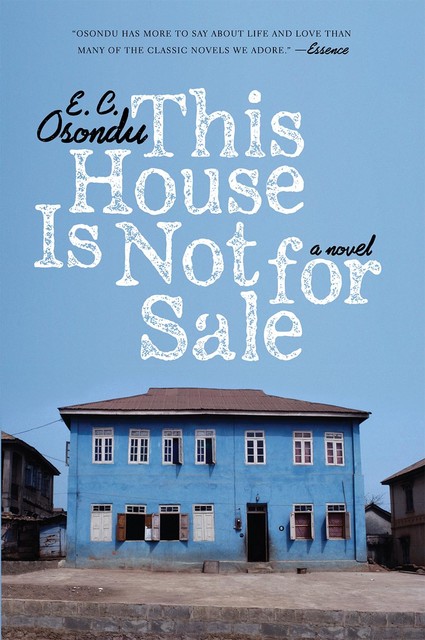 This House Is Not For Sale, E.C. Osondu