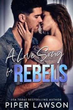 A Love Song for Rebels (Rivals Book 2), Piper Lawson