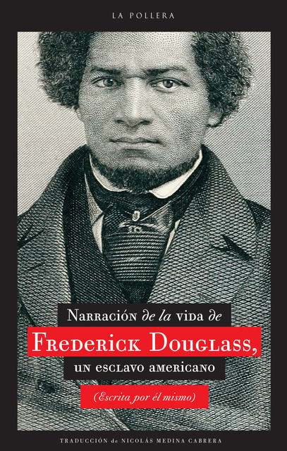 Vida de un esclavo americano, escrita por él mismo, Frederick Douglass