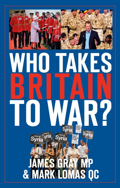 Who Takes Britain to War, James Gray