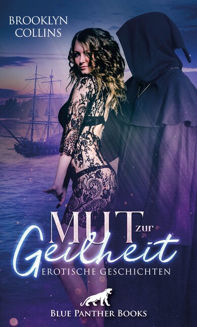 Mut zur Geilheit | 10 Erotische Geschichten, Brooklyn Collins