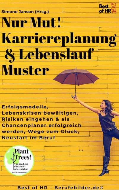 Nur Mut! Karriereplanung & Lebenslauf-Muster, Simone Janson