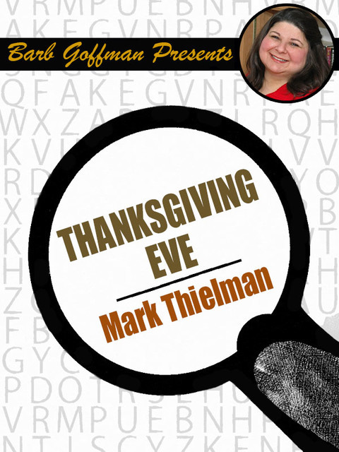 Thanksgiving Eve, Mark Thielman