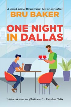 One Night in Dallas, Bru Baker