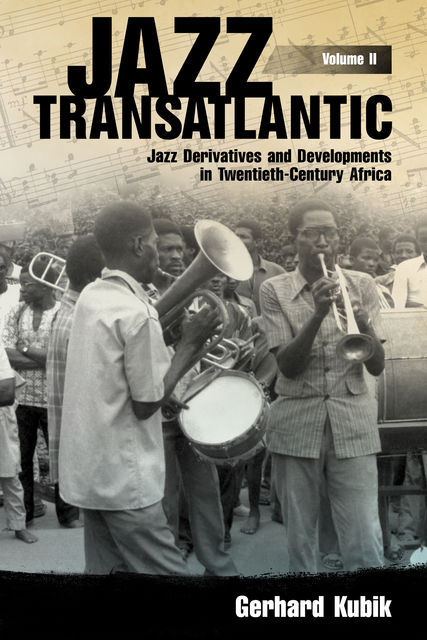 Jazz Transatlantic, Volume II, Gerhard Kubik