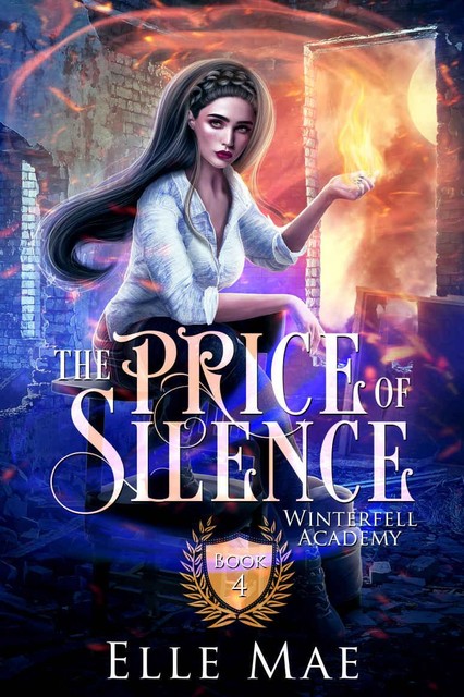 The Price of Silence: Winterfell Academy book 4, Elle Mae