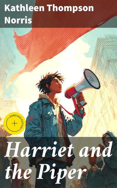 Harriet and the Piper, Kathleen Thompson Norris