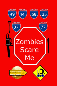 Zombies Scare Me, I.D. Oro