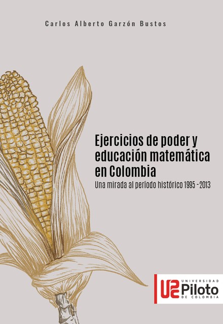 Ejercicios de poder y educación matemática en Colombia, Carlos Alberto Garzón Bustos