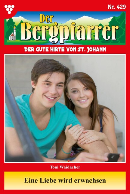 Der Bergpfarrer Classic 12 – Heimatroman, Toni Waidacher