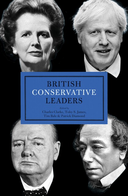 British Conservative Leaders, Charles Clarke, Patrick Diamond, Tim Bale, Toby James