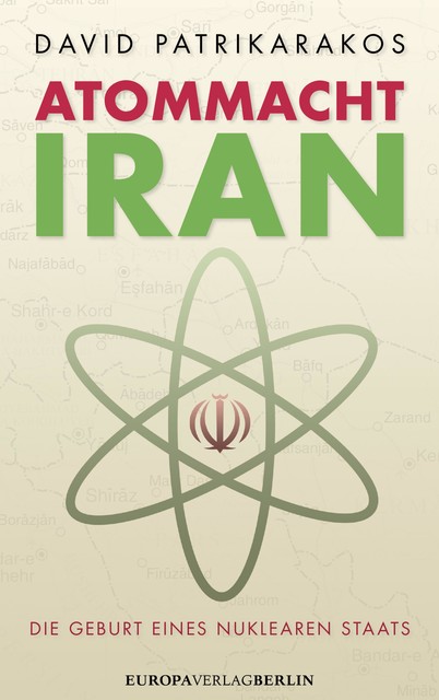 Atommacht Iran, David Patrikarakos