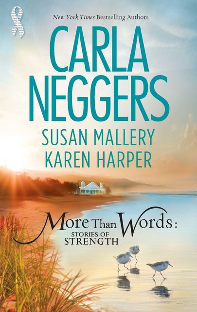 More Than Words: Stories of Strength, Carla Neggers, Susan Mallery, Karen Harper