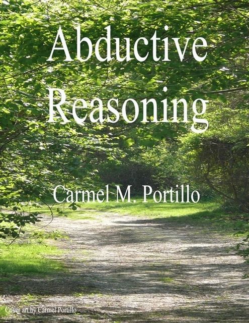 Abductive Reasoning, Carmel M.Portillo