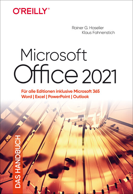 Microsoft Office 2021 – Das Handbuch, Rainer G. Haselier, Klaus Fahnenstich
