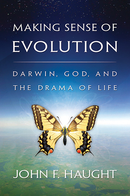 Making Sense of Evolution, John F. Haught