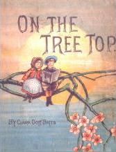 On the Tree Top, Clara Doty Bates