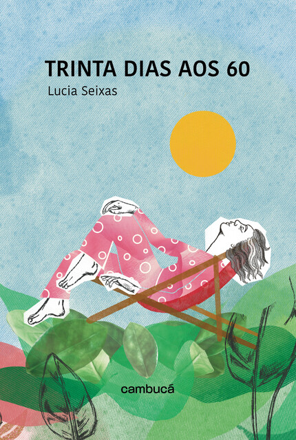 Trinta dias aos 60, Lucia Seixas