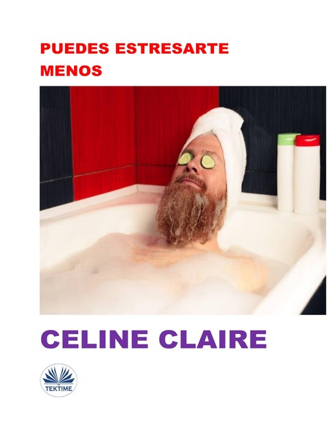 Puedes Estresarte Menos, Celine Claire