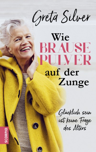 Wie Brausepulver auf der Zunge, Greta Silver