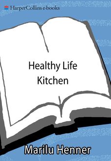 Healthy Life Kitchen, Marilu Henner