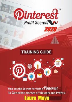 Pinterest Profit Secrets 2020 Training Guide, Laura Maya