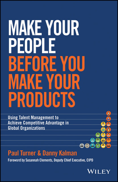 Make Your People Before You Make Your Products, Paul Turner, Danny Kalman