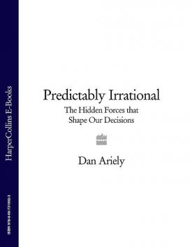 Predictably Irrational, Dan Ariely