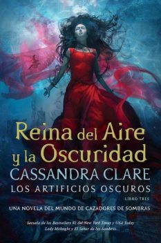 Reina del Aire y la Oscuridad, Cassandra Clare