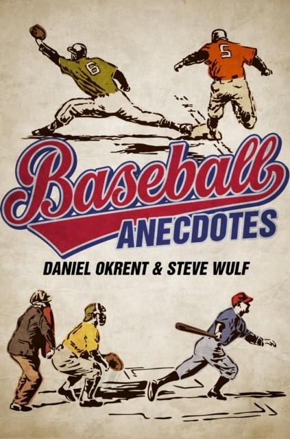Baseball Anecdotes, Daniel Okrent