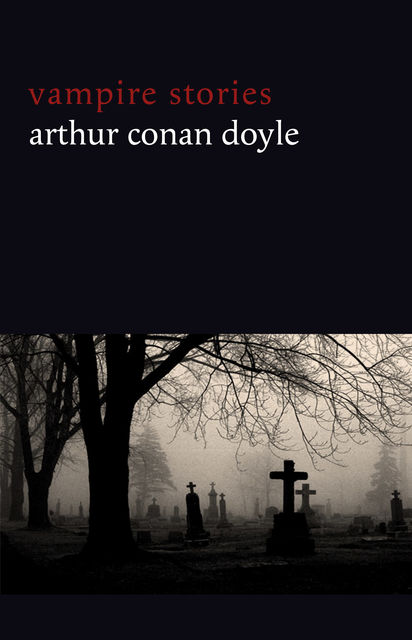 Vampire Stories, Arthur Conan Doyle