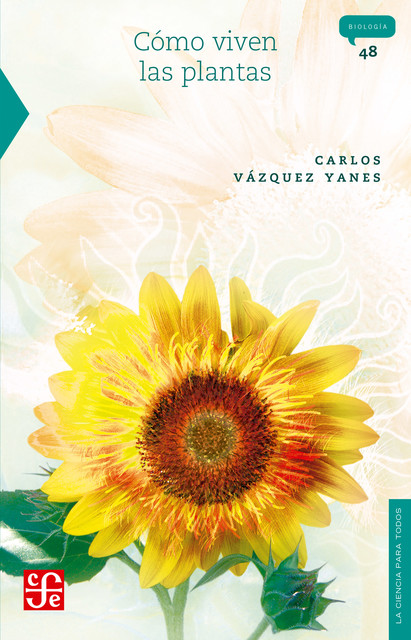 Cómo viven las plantas, Carlos Vázquez Yanes