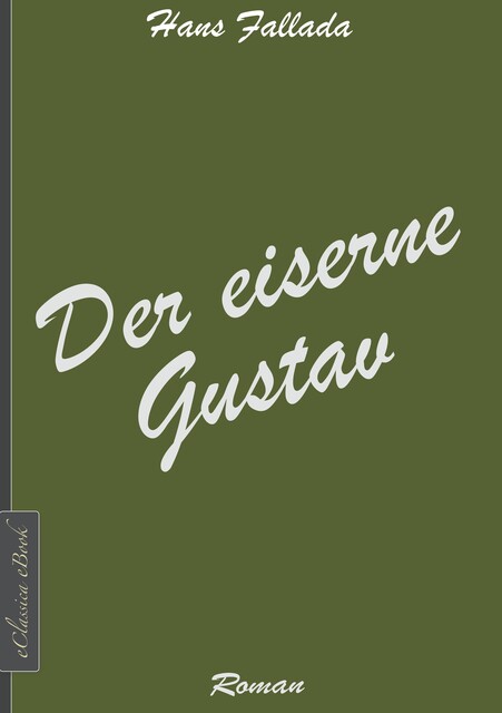 Der eiserne Gustav, Hans Fallada