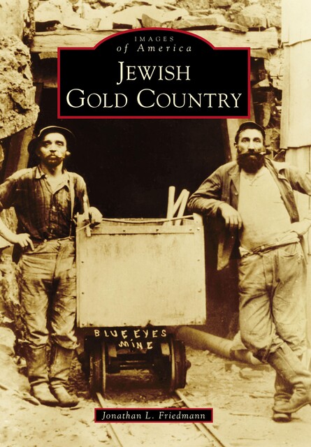 Jewish Gold Country, Jonathan L. Friedmann
