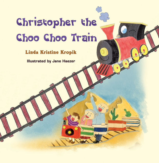 Christopher the Choo Choo Train, Linda Kristine Kropik
